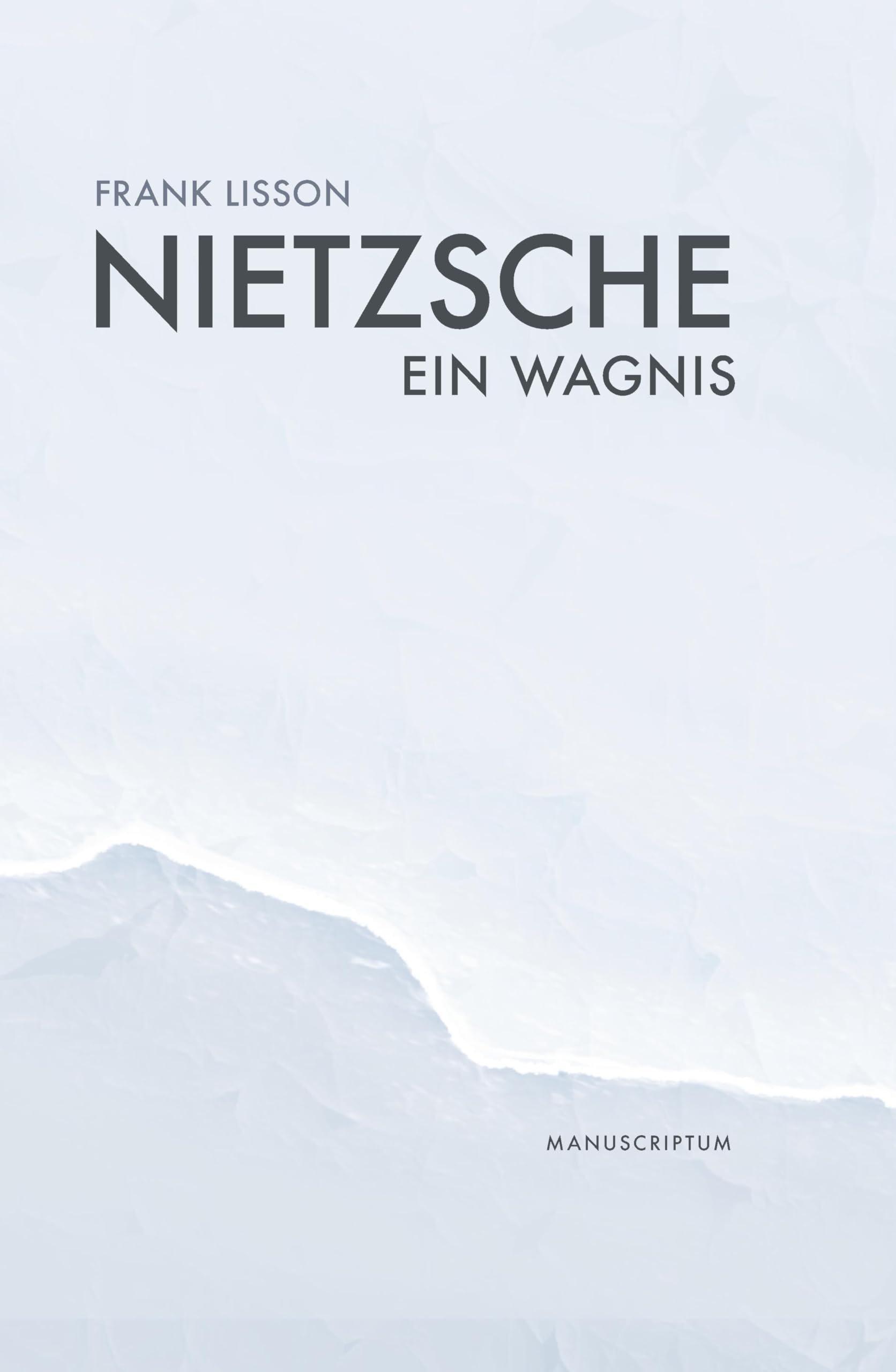 Nietzsche: Ein Wagnis