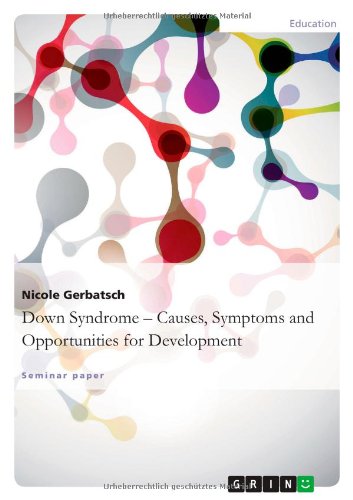 Nicole Gerbatsch Down Syndrome - Causes, Symptoms AndOpportunities For Development