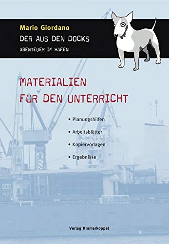 Der Aus Den Docks Zusammenfassung Mario Giordano: Der aus den Docks - Abenteuer im Hafen. Materialien für