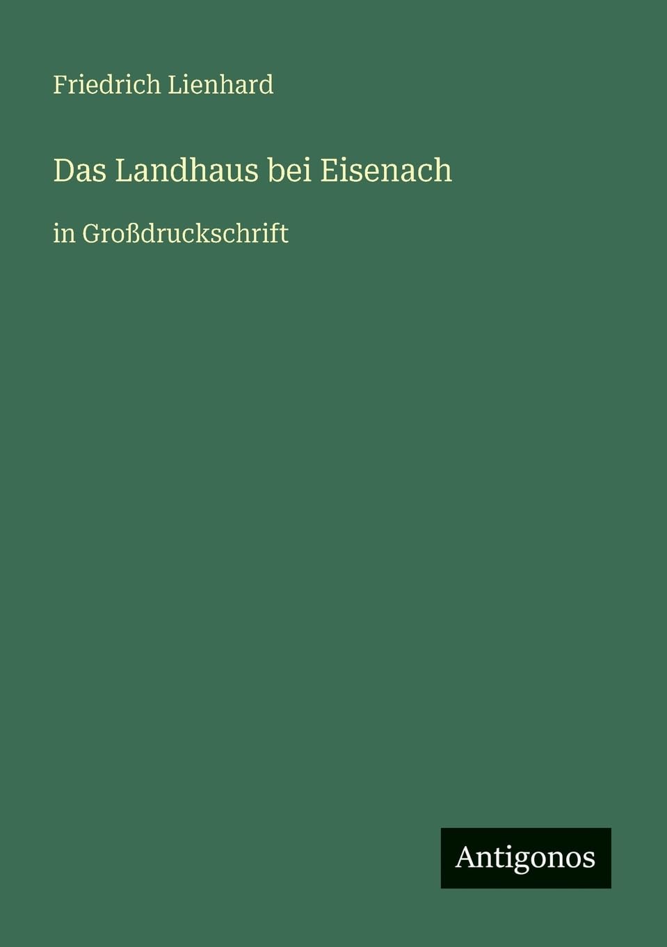 Das Landhaus bei Eisenach: in Großdruckschrift