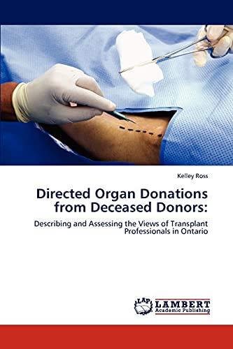 Directed Organ Donations from Deceased Donors:: Describing and Assessing the Views of Transplant Professionals in Ontario