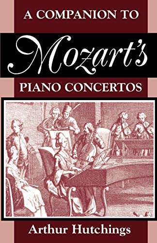 A Companion to Mozart's Piano Concertos (Clarendon Paperbacks)