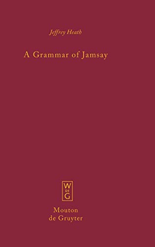 A Grammar of Jamsay (Mouton Grammar Library [MGL], 45)