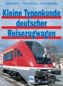 Kleine Typenkunde deutscher Reisezugwagen