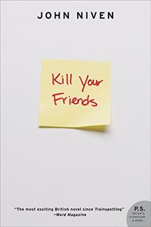 Kill Your Friends: A Novel (P.S.)