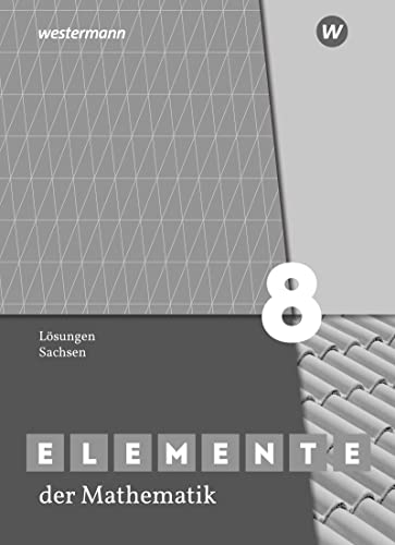 Elemente der Mathematik SI - Ausgabe 2019 für Sachsen: Lösungen 8: Ausgabe 2019 - Sekundarstufe 1