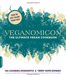 Veganomicon: The Ultimate Vegan Cookbook