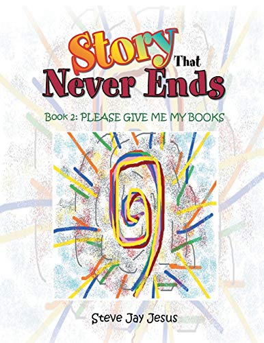 The Story That Never Ends: Book 2: Please Give Me My Books