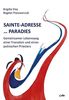 Sainte-Adresse ... Paradies: Gemeinsamer Lebensweg einer Französin und eines polnischen Priesters