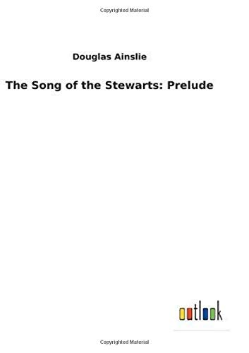 The Song of the Stewarts: Prelude
