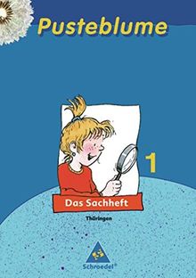 Pusteblume. Das Sachheft - Ausgabe 2007 Thüringen: Sachheft 1