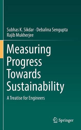 Measuring Progress Towards Sustainability: A Treatise for Engineers