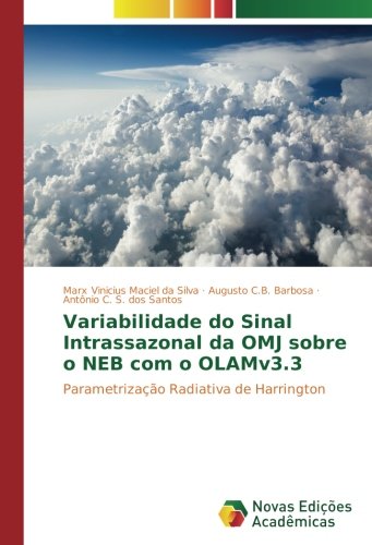 Variabilidade do Sinal Intrassazonal da OMJ sobre o NEB com o OLAMv3.3: Parametrização Radiativa de Harrington
