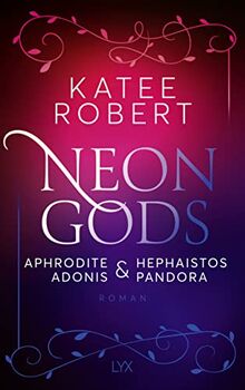 Neon Gods - Aphrodite & Hephaistos & Adonis & Pandora (Dark Olympus, Band 5)