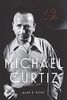 Michael Curtiz: A Life in Film (Screen Classics)
