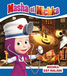 Masha et Michka. Michka est malade