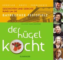 Der Hügel kocht. Künstler, Gäste, Prominente. Geschichten und Gerichte rund um die Bayreuther Festspiele von Meier | Buch | Zustand sehr gut