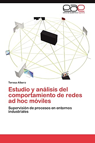 Estudio y análisis del comportamiento de redes ad hoc móviles: Supervisión de procesos en entornos industriales