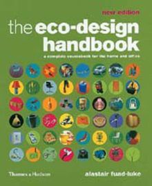 Eco-Design Handbook: A Complete Sourcebook for the Home and Office