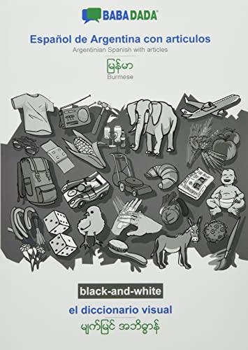 BABADADA black-and-white, Español de Argentina con articulos - Burmese (in burmese script), el diccionario visual - visual dictionary (in burmese ... (in burmese script), visual dictionary