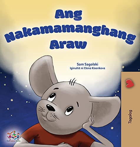 A Wonderful Day (Tagalog Children's Book for Kids) (Tagalog Bedtime Collection)
