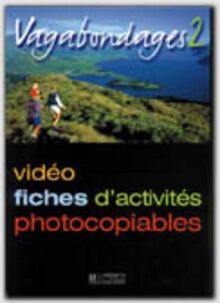 Vagabondages : vidéo, fiches d'activités photocopiables. Vol. 2