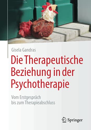 Die Therapeutische Beziehung in der Psychotherapie: Vom Erstgespräch bis zum Therapieabschluss