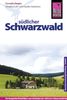 Reise Know-How Südlicher Schwarzwald: Reiseführer für individuelles Entdecken