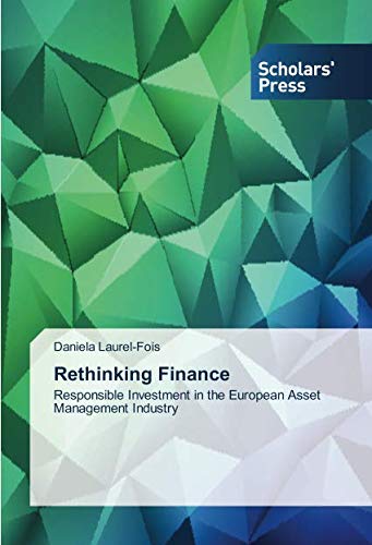 Rethinking Finance: Responsible Investment in the European Asset Management Industry