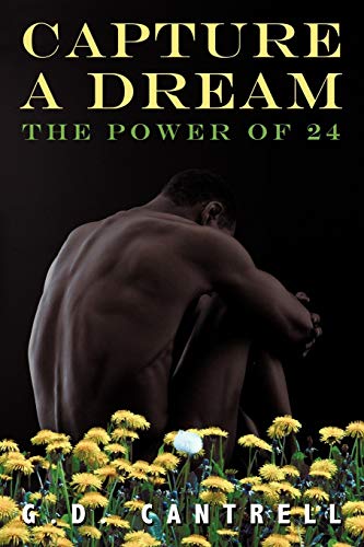 Capture a Dream: The Power of 24
