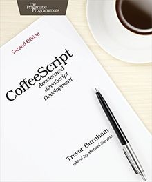 CoffeeScript: Accelerated JavaScript Development