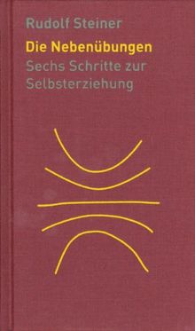 Die Nebenübungen: Sechs Schritte zur Selbsterziehung