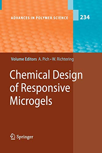 Chemical Design of Responsive Microgels (Advances in Polymer Science, Band 234)
