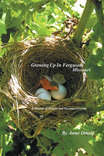 Growing Up in Ferguson, Missouri: A Memoir of Insight and Personal Growth
