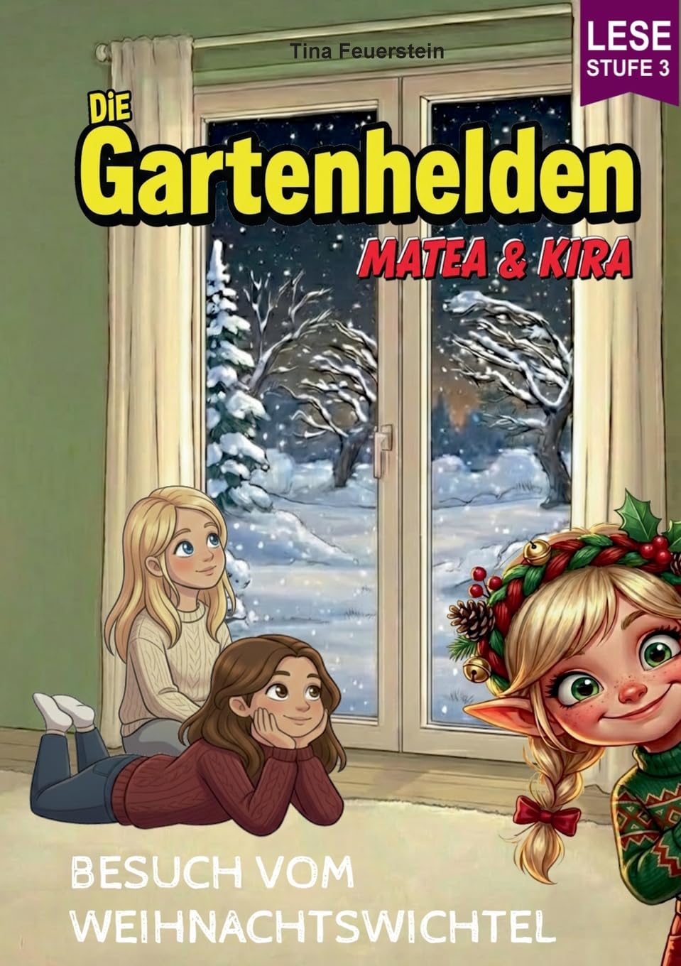 Die Gartenhelden - Band 6: Besuch vom Weihnachtswichtel (Die Gartenhelden - Matea und Kira)