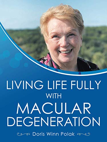 Living Life Fully with Macular Degeneration