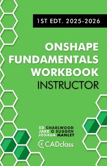 Onshape Guide.pdf Onshape Fundamentals Workbook for Instructors: Your Essential Guide to ...