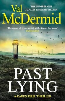 Past Lying: Pre-order the twisty new Karen Pirie thriller, now a major ITV series