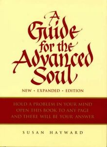 A Guide for the Advanced Soul: A Book of Insight