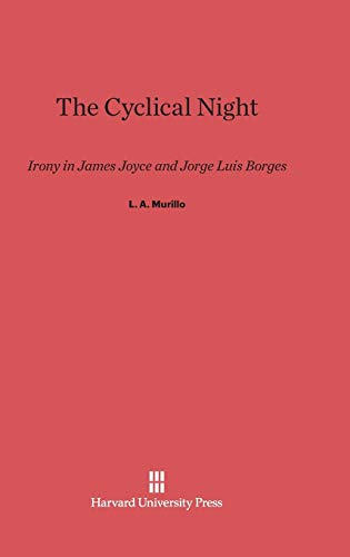 The Cyclical Night: Irony in James Joyce and Jorge Luis Borges