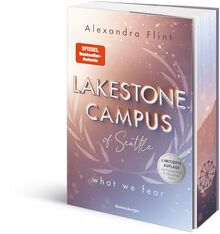 Lakestone Campus of Seattle, Band 1: What We Fear (Band 1 der New-Adult-Reihe von SPIEGEL-Bestsellerautorin Alexandra Flint | Limitierte Auflage mit ... (Lakestone Campus of Seattle, 1)