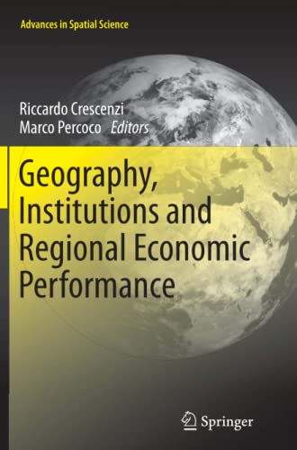 Geography, Institutions and Regional Economic Performance (Advances in Spatial Science)