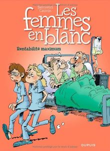 Les femmes en blanc. Vol. 31. Rentabilité maximum