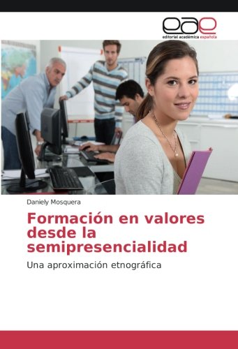 Formación en valores desde la semipresencialidad: Una aproximación etnográfica