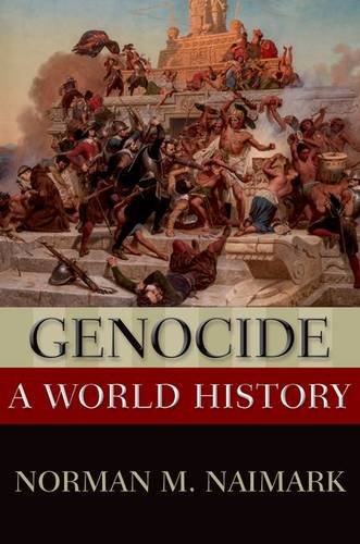 Genocide: A World History (The New Oxford World History)
