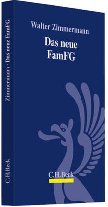 Das neue FamFG: Verfahrensrecht, Rechtsmittel, Familiensachen, Betreuung, Unterbringung, Nachlasssachen und Kostensachen