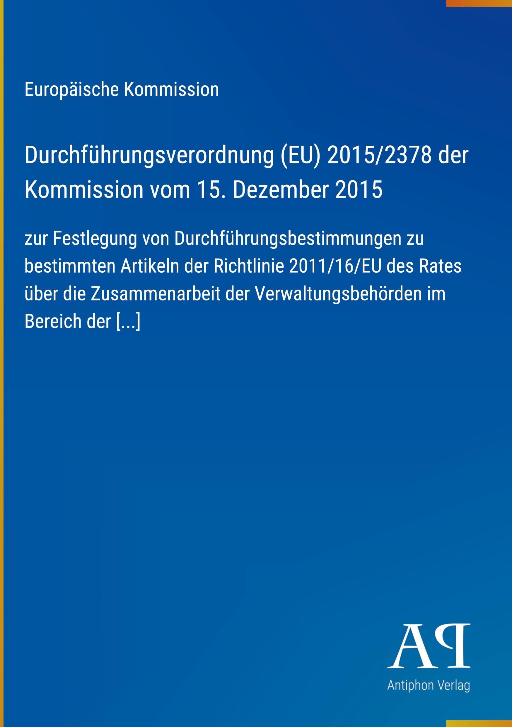 Durchführungsverordnung (EU) 2015/2378 der Kommission vom 15. Dezember 2015