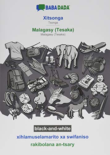 BABADADA black-and-white, Xitsonga - Malagasy (Tesaka), xihlamuselamarito xa swifaniso - rakibolana an-tsary: Tsonga - Malagasy (Tesaka), visual dictionary