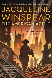 The American Agent: A Maisie Dobbs Novel