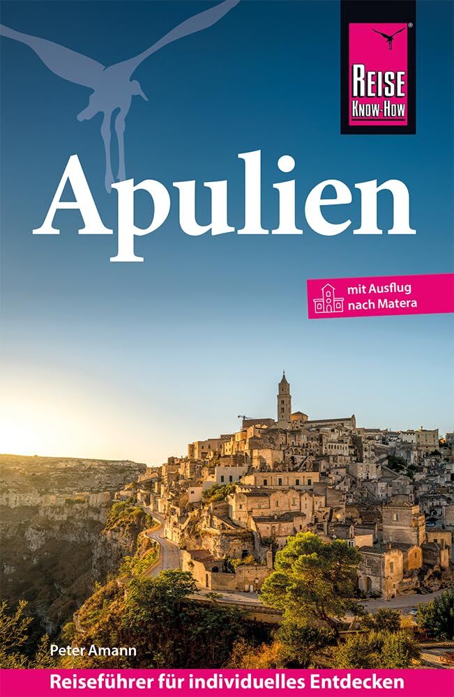 Amann, Peter: Reise Know-How Reiseführer Apulien